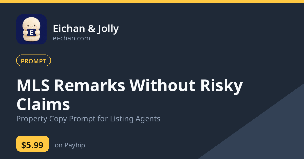 MLS Remarks Without Risky Claims — Property Copy Prompt for Listing Agents